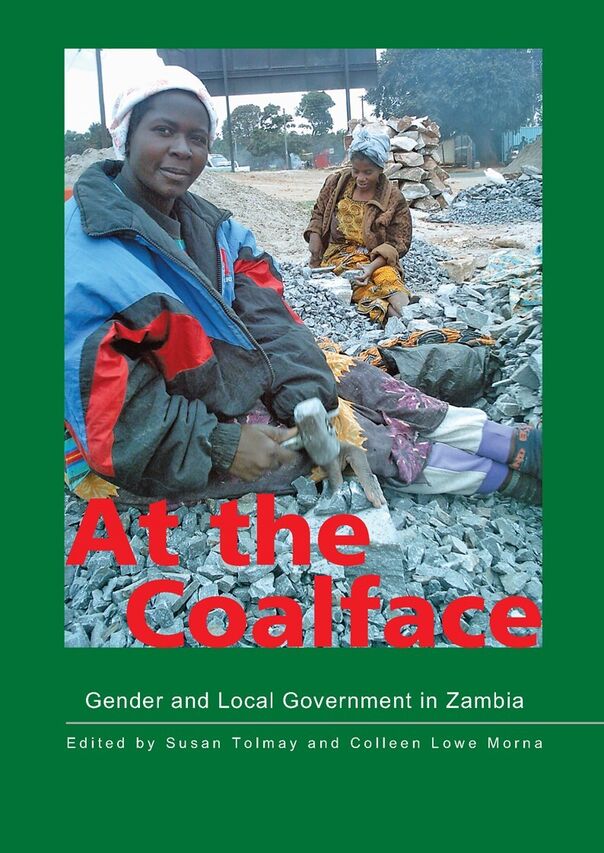 2008 At the Coalface: Gender and Local Government in Zambia